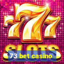 73 bet casino